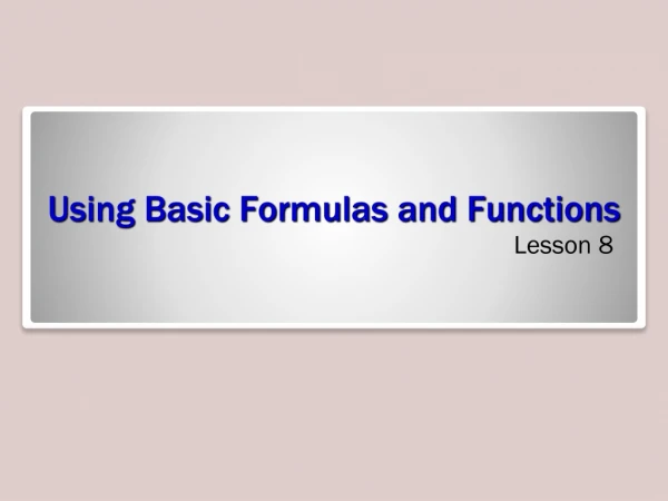 Using Basic Formulas and Functions