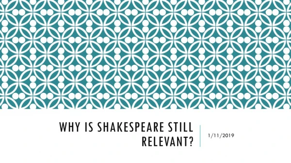 Why is Shakespeare still relevant?
