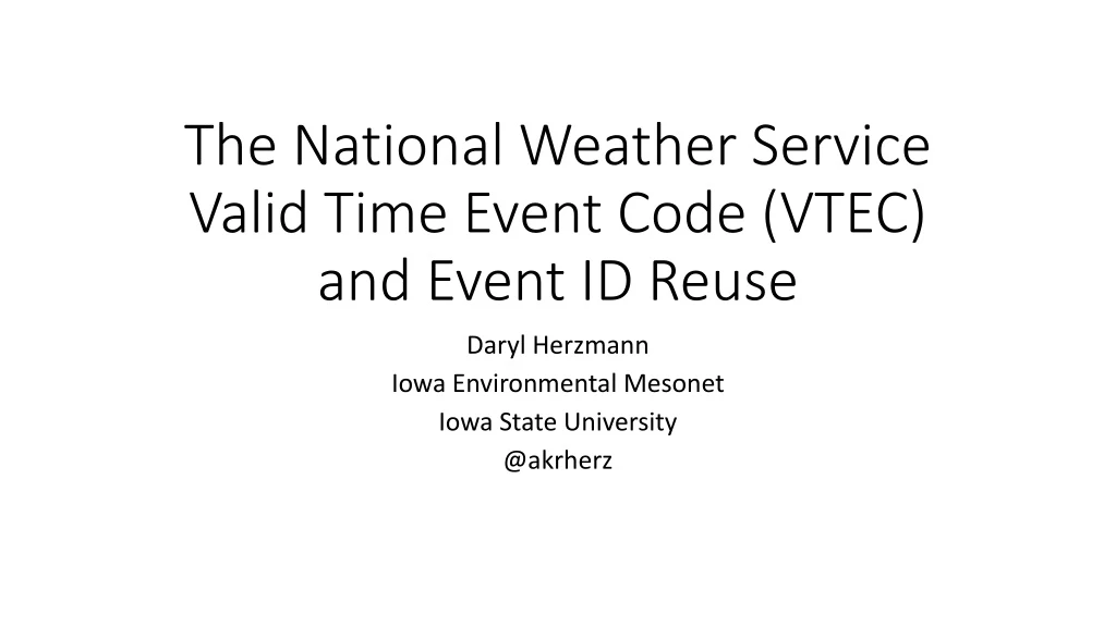 the national weather service valid time event code vtec and event id reuse