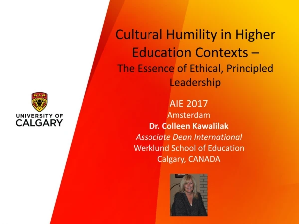 Cultural Humility in Higher Education Contexts – The Essence of Ethical, Principled Leadership