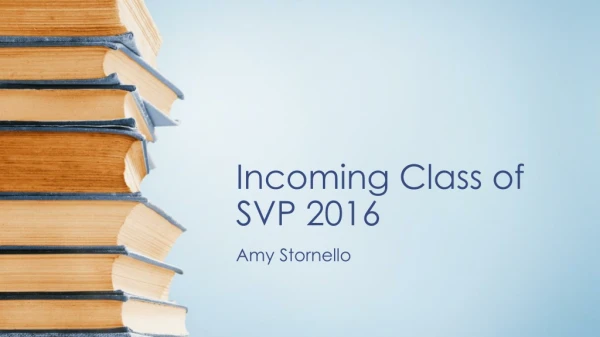 Incoming Class of SVP 2016