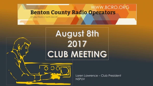 August 8th 2017 CLUB MEETING