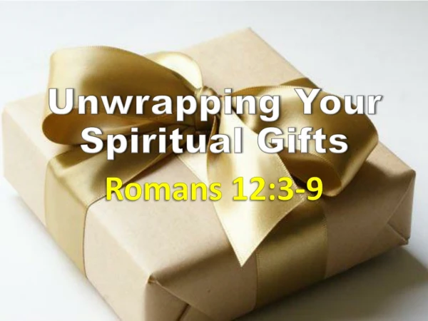 Unwrapping Your Spiritual Gifts