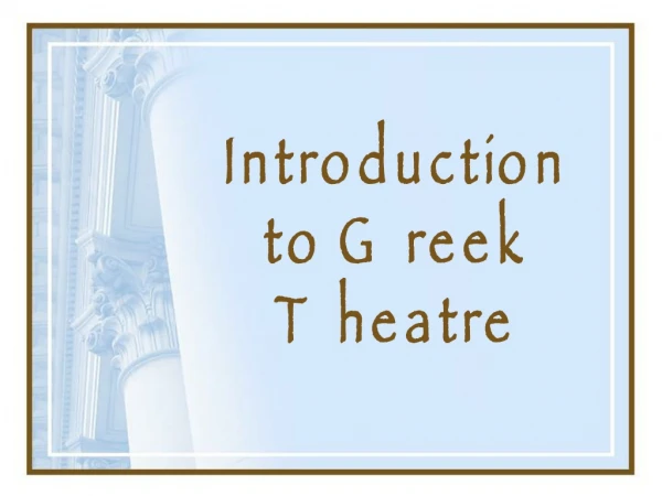 Introduction to Greek Theatre