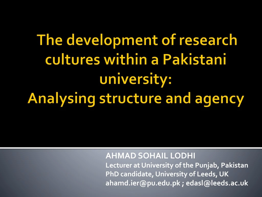 the development of research cultures within a pakistani university analysing structure and agency