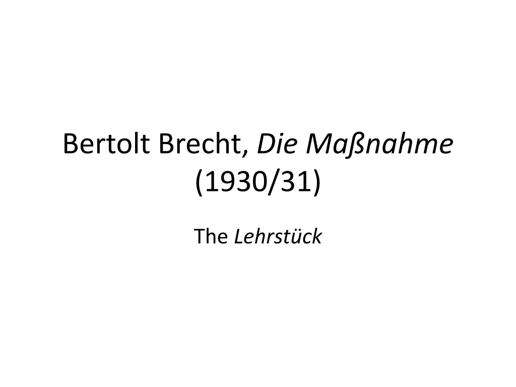 bertolt brecht die ma nahme 1930 31