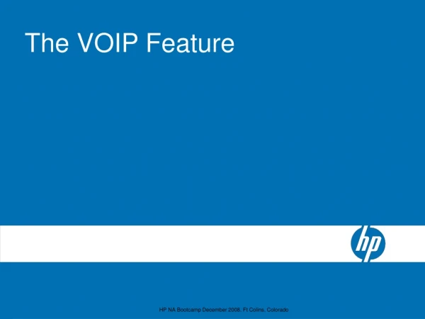 The VOIP Feature