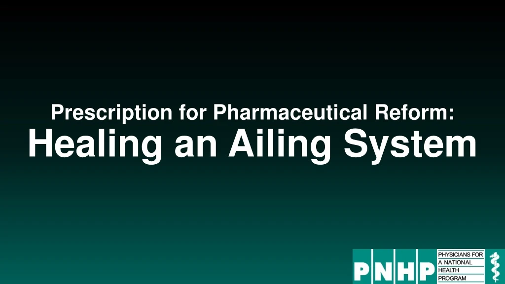 prescription for pharmaceutical reform healing an ailing system