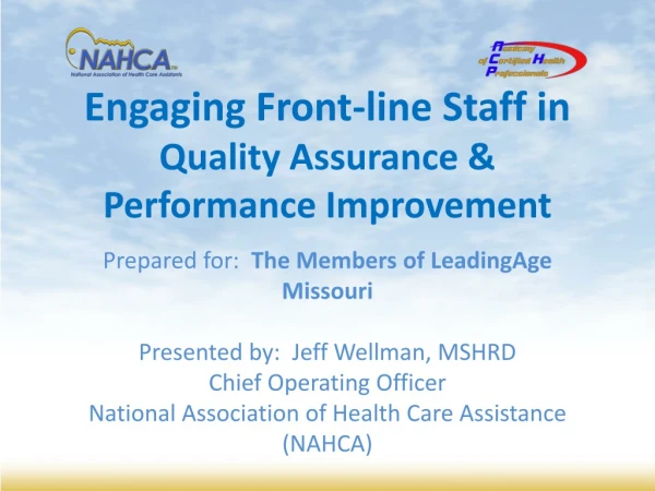 Engaging Front-line Staff in Quality Assurance &amp; Performance Improvement