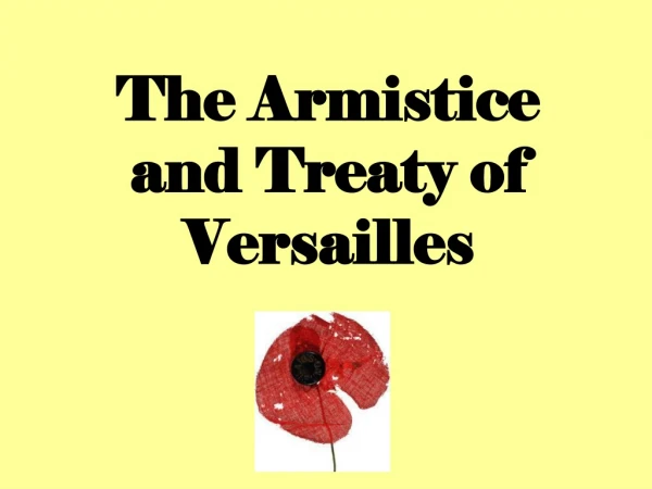 The Armistice and Treaty of Versailles