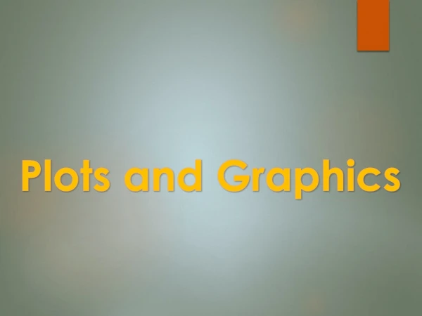 Plots and Graphics