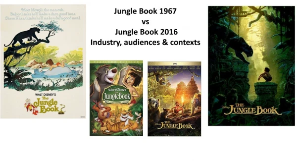Jungle Book 1967 vs Jungle Book 2016 Industry, audiences &amp; contexts