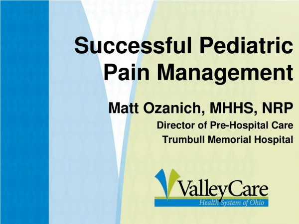 Successful Pediatric Pain Management