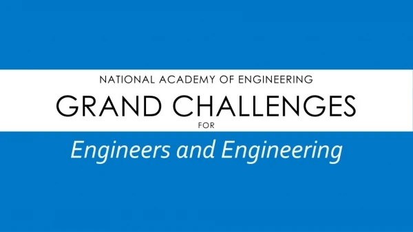National Academy of Engineering Grand Challenges for