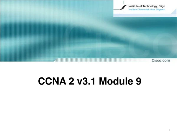 CCNA 2 v3. 1 Module 9
