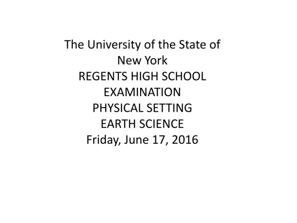 The University of the State of New York REGENTS HIGH SCHOOL EXAMINATION PHYSICAL SETTING