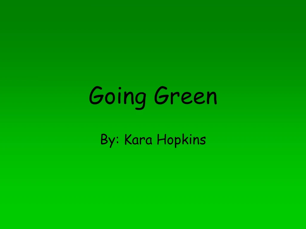going green