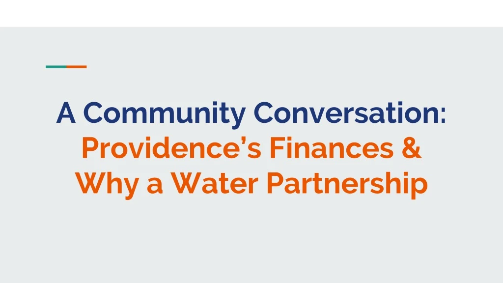 a community conversation providence s finances why a water partnership