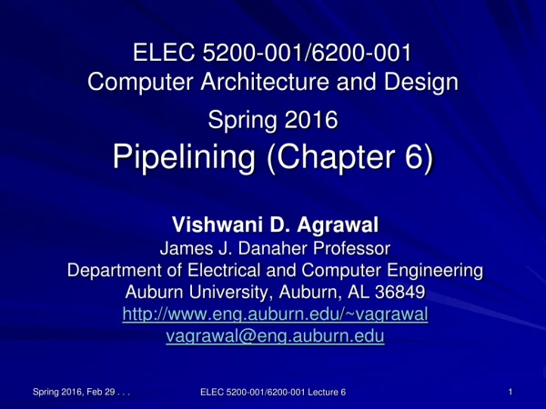 ELEC 5200-001/6200-001 Computer Architecture and Design Spring 2016 Pipelining (Chapter 6)