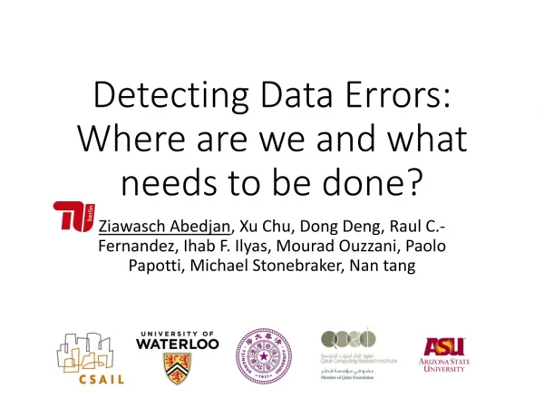 Detecting Data Errors: Where are we and what needs to be done?