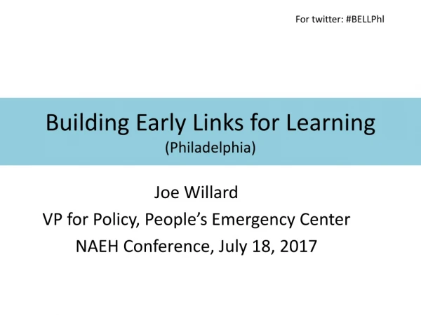 Building Early Links for Learning (Philadelphia)