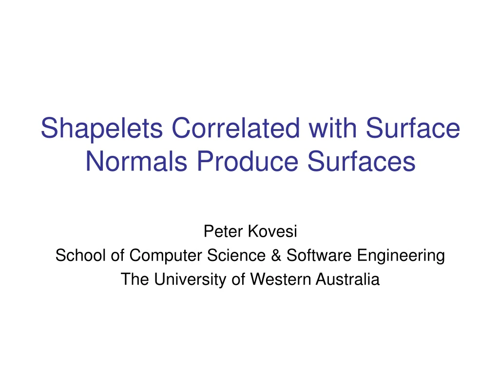 shapelets correlated with surface normals produce surfaces