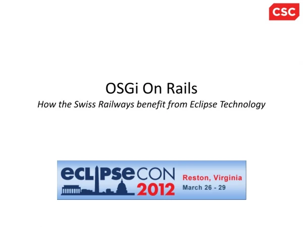 OSGi On Rails How the Swiss Railways benefit from Eclipse Technology