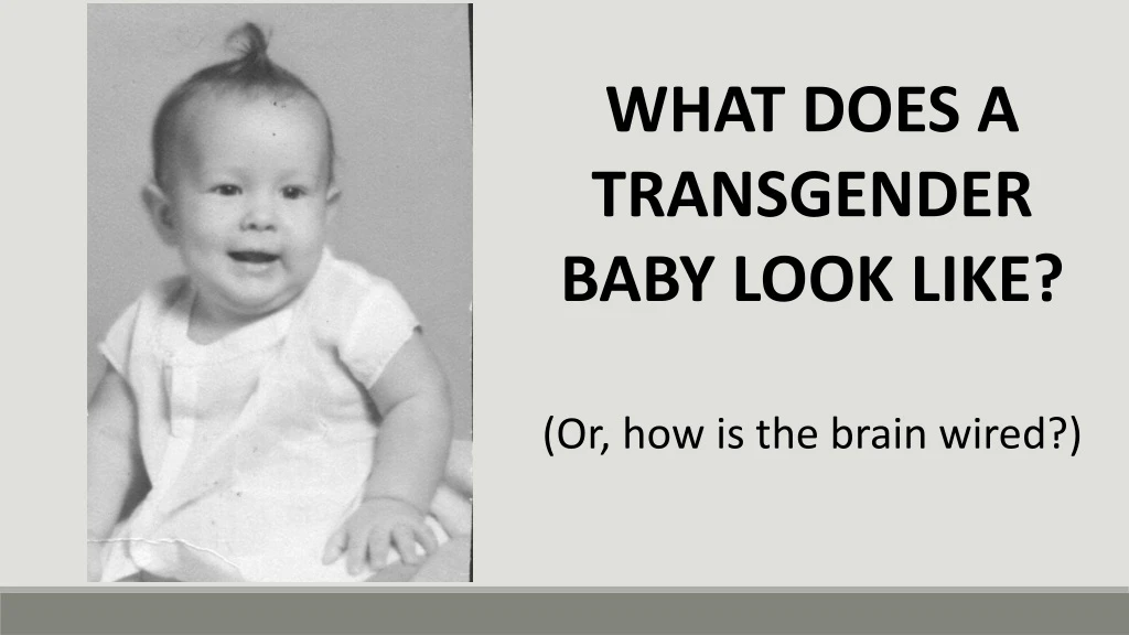 what does a transgender baby look like