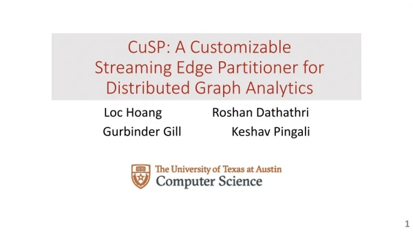 CuSP: A Customizable Streaming Edge Partitioner for Distributed Graph Analytics