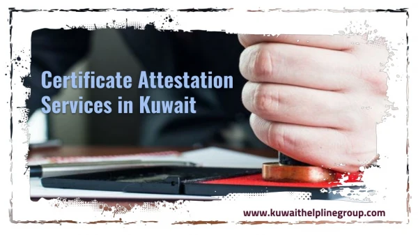 certificate attestation services in kuwait
