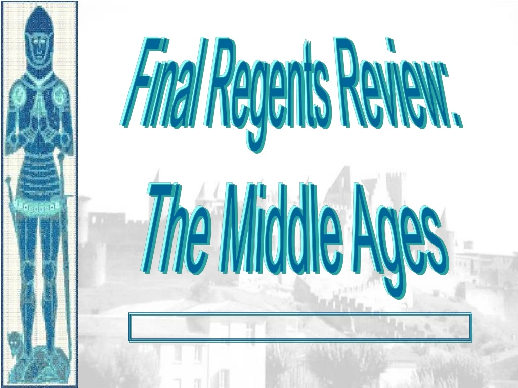 final regents review the middle ages