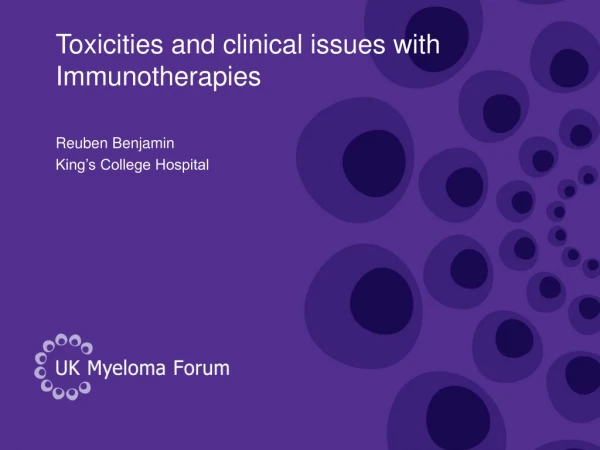 Toxicities and clinical issues with Immunotherapies