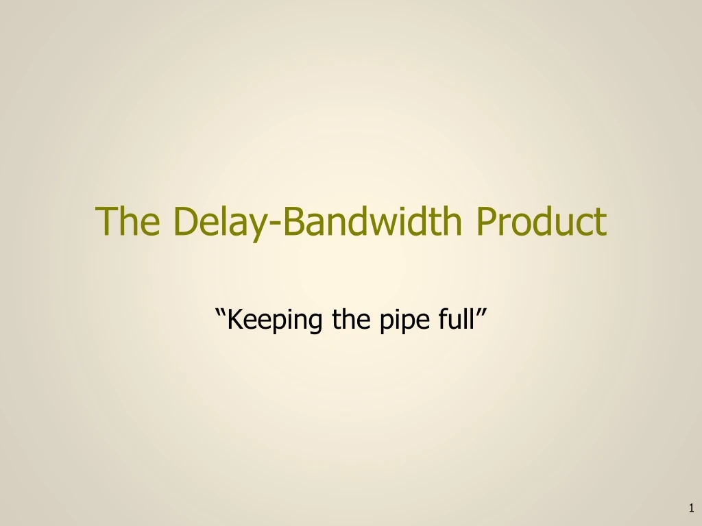 the delay bandwidth product