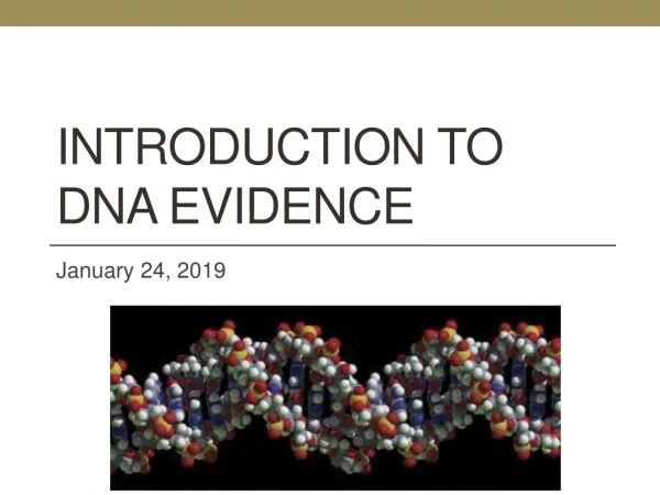 Introduction to DNA EVIDENCE
