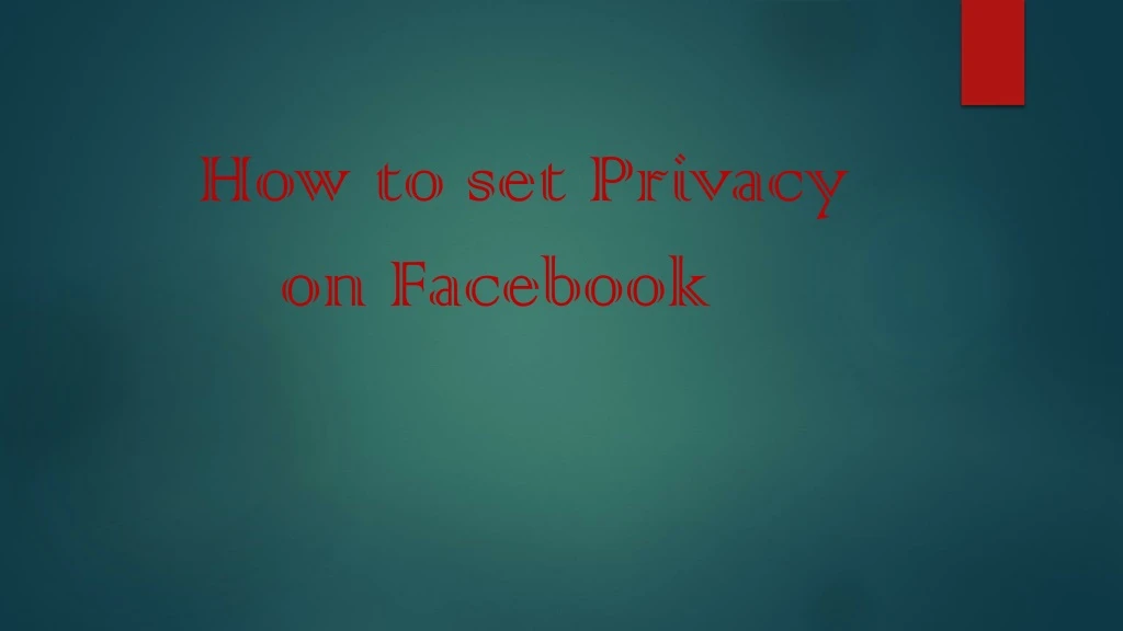 how to set privacy on facebook
