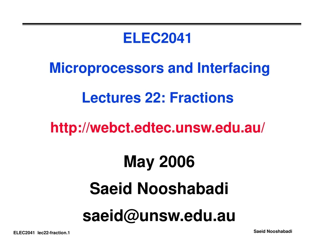 elec2041 microprocessors and interfacing lectures 22 fractions http webct edtec unsw edu au