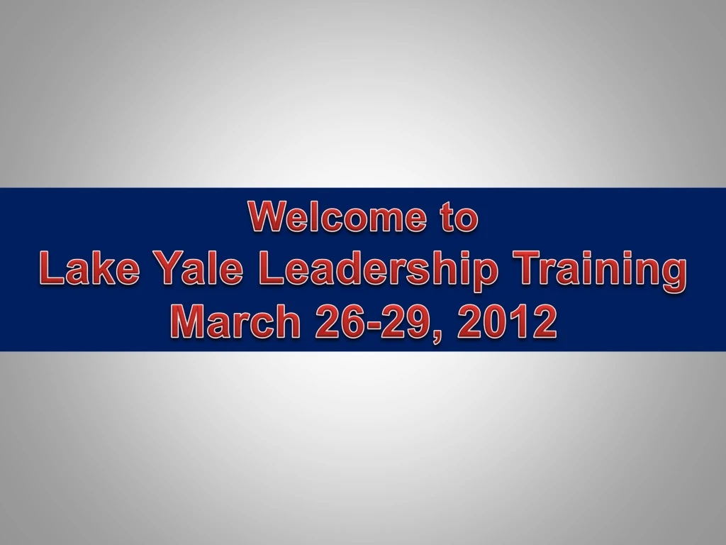 welcome to lake yale leadership training march