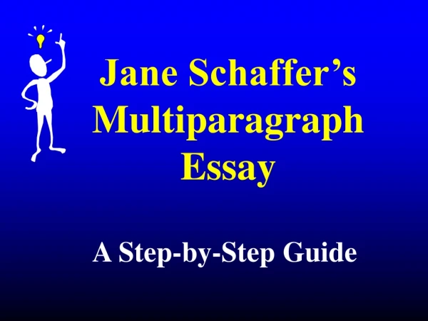 Jane Schaffer’s Multiparagraph Essay