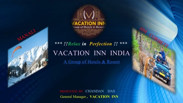 *** !! Relax  in   Perfection  !! *** VACATION INN INDIA A Group of Hotels &amp; Resort