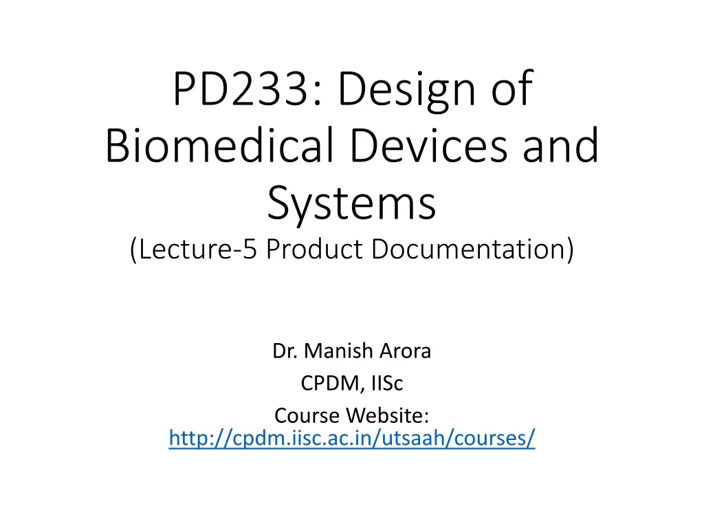 pd233 design of biomedical devices and systems lecture 5 product documentation