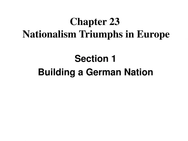 Chapter 23 Nationalism Triumphs in Europe