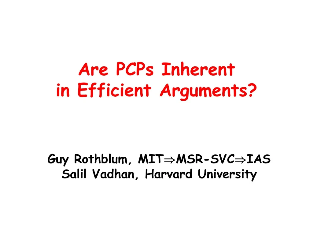 are pcps inherent in efficient arguments
