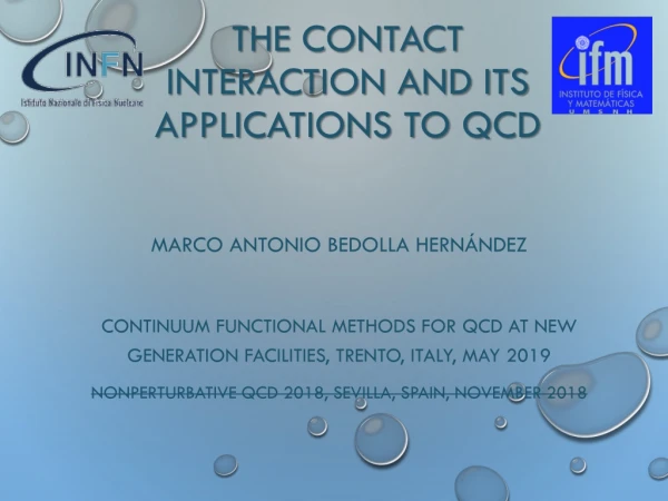 The contact interaction and its applications to Qcd