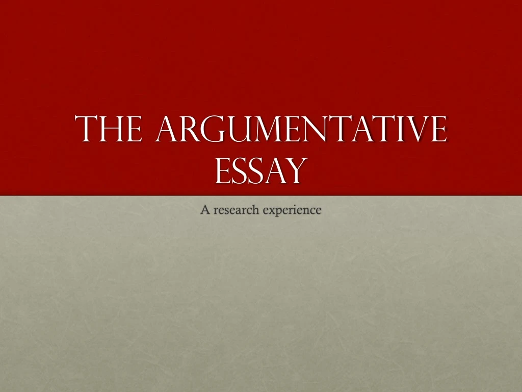 the argumentative essay