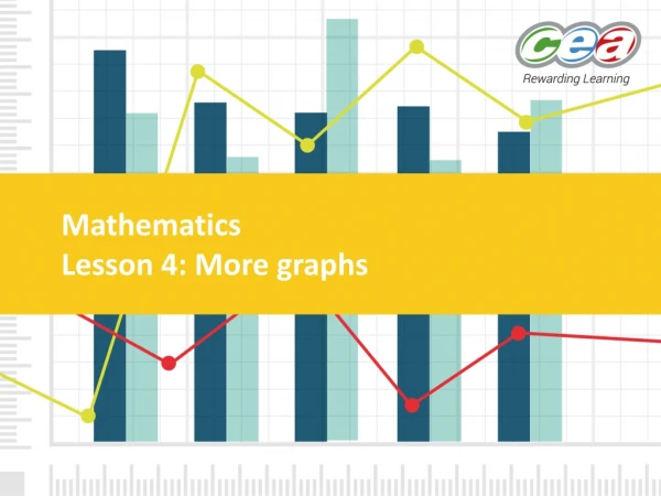 Mathematics Lesson 4: More graphs