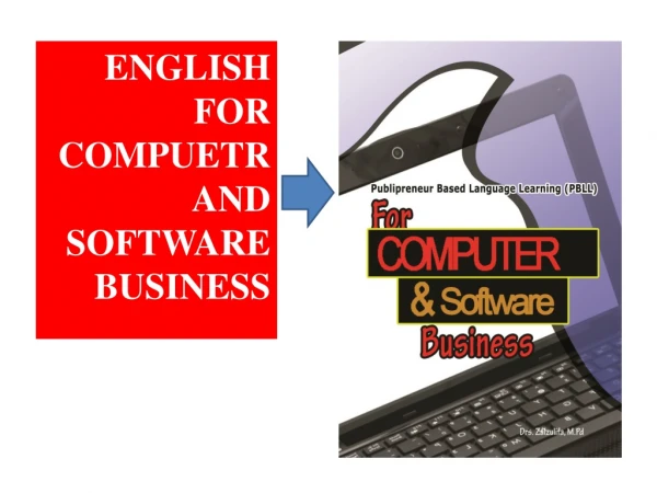 E NGLISH FOR COMPUETR AND SOFTWARE BUSINESS