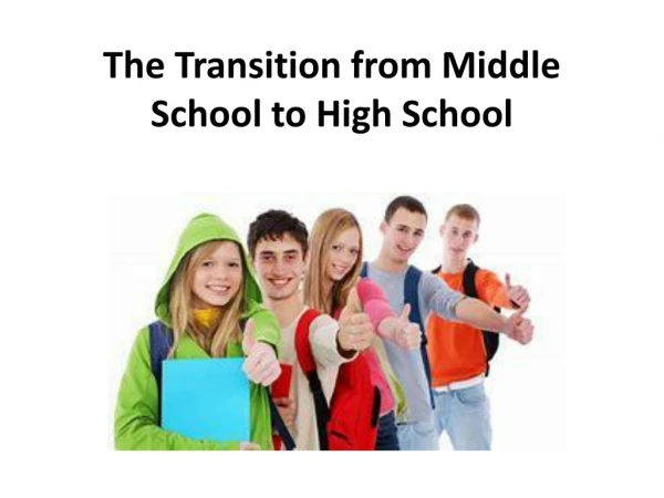 The Transition from Middle School to High School