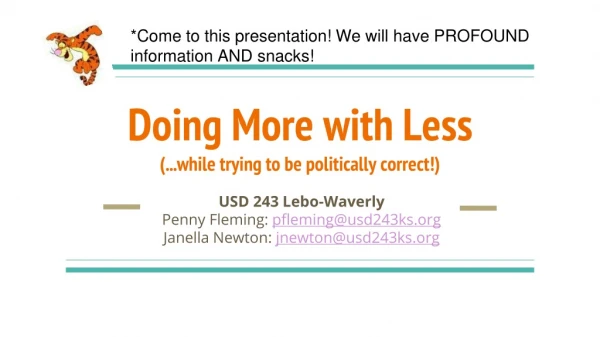 Doing More with Less (...while trying to be politically correct!)