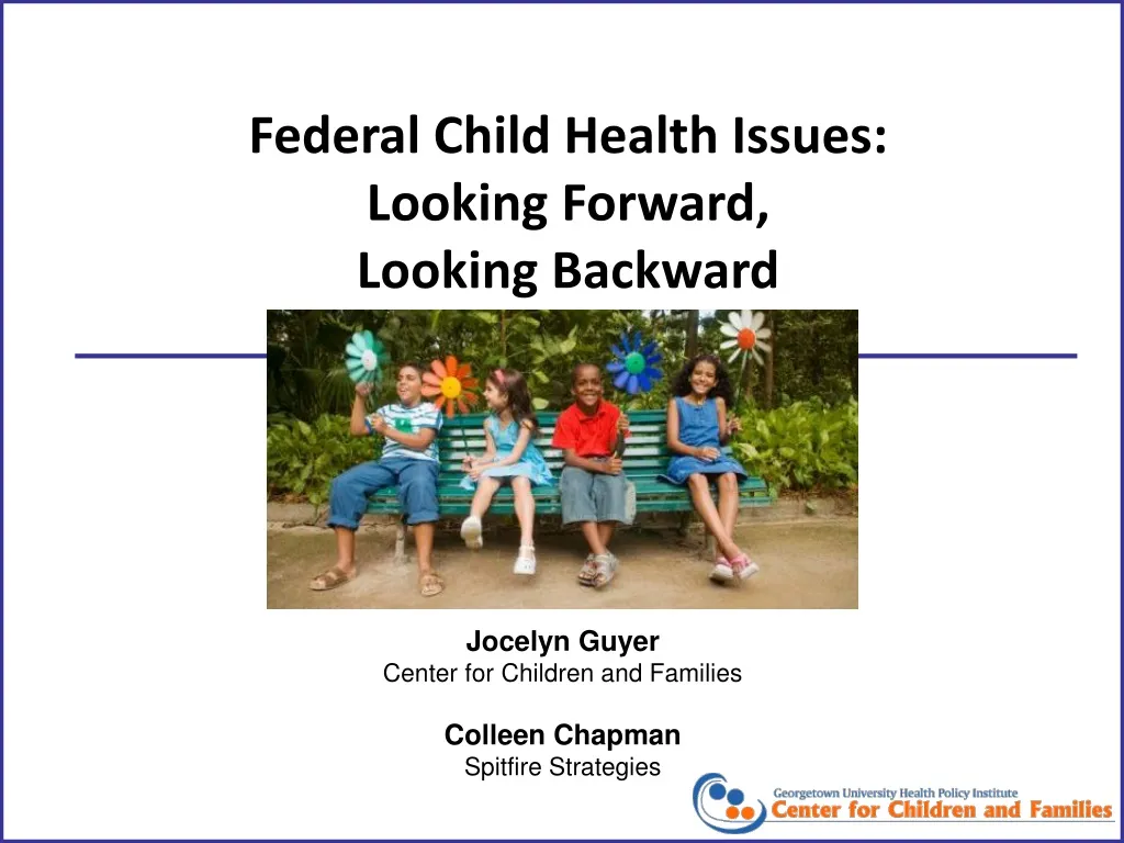 federal child health issues looking forward looking backward