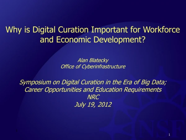 Why is Digital Curation Important for Workforce and Economic Development? Alan Blatecky